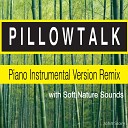 John Story - Pillowtalk with Soft Nature Sounds Piano Instrumental Version…