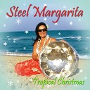 Steel Margarita - Carol Of The Bells