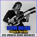 Steve Miller - Blues Without A Name Live