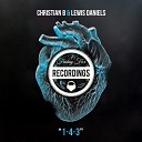 Christian B Lewis Daniels - 1 4 3 Original Mix