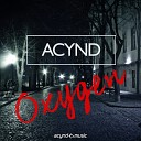 Acynd feat. Danny Claire - The Meaning (Original Mix)