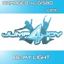 Damaged Gisbo - Be My Light Original Mix