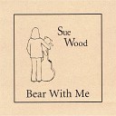 Sue Wood - Not Me