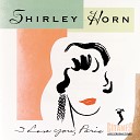 Shirley Horn - A Song For You Goodbye Live At Theatre Du Chatelet Paris…