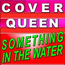 Cover Queen - Something In The Water Karaoke Version