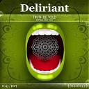 Deliriant - Truth Be Told Obelix Remix