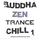 Buddha Zen Trance Chill - Butterfly midnight angel Mix