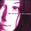 Amy Allison - Say It Isn t So