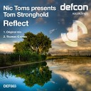 Nic Toms pres Tom Stronghold - Reflect Original Mix