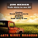 Jim Heder - Talk Dirty To Me Original Mix