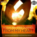 A S S H feat Stee Downes - From My Heart Original Vocal Mix