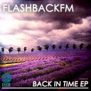 FlashbackFm - Nothing But A Love Original Mix