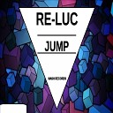 Re Luc - Jump Original Mix