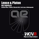 Lence Pluton - Metropolis Original Mix