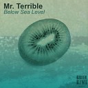 Mr Terrible - Below Sea Level Original Mix