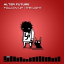 Alter Future - The Light Original Mix