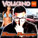 Volkano - Dime Por Que Tony Costa Remix