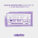 Luca M Mystik Vybe - Sound Boy Waitz Remix
