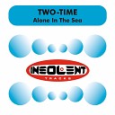 Two Time - Alone in the Sea Radio Edit