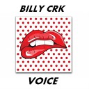 Billy Crk - Voice