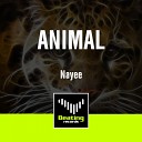 Nayee - Animal Original Mix