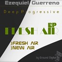 Ezequiel Guerreno - New Air Original Mix