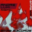 Andre Luki - Robotic Original Mix