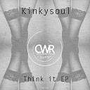 KinkySoul - Think It Baby Original Mix