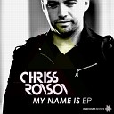 Chriss Ronson - My Name Is Original Mix
