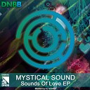 Mystical Sound - Be Mine Original Mix