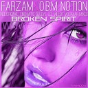 Farzam O B M Notion - Broken Spirit Lee Miller Remix