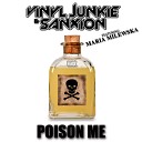 Vinyl Junkie Sanxion feat Maria Milewska - Poison Me Galvatron Remix