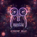 Mystic - Inside Out Original Mix