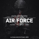 Anza Off Sopik - Air Force Original Mix