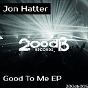 Jon Hatter - Because I Need You Original Mix