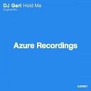 DJ Geri - Hold Me Original Mix