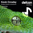 Kevin Crowley - Snake Eyes Original Mix