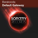 Barakooda - Default Gateway Original Mix