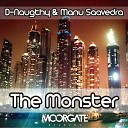 D Naugthy Manu Saavedra - Monster Original Mix