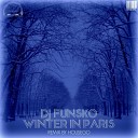 DJ Funsko - Winter In Paris Housego s Snowed In Remix