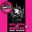 Nick Lawyer feat Namatria - Touch It Original Mix