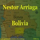 Nestor Arriaga - Bolivia Original Mix