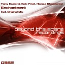 Tony Grand Epic feat Hamza Khammessi - Enchantment Original Mix