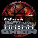 NuClear - The Floor Is Yours Original Mix