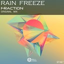 Rain Freeze - Fraction Original Mix