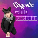 Rayvelin - Game Kekinian