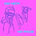 No Nick No Face - Летала