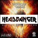 Distorted Voices Agressive Noize - Headbanger Original Mix