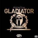 Alpha One - Gladiator Original Mix