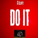 Filent - Do It Original Mix